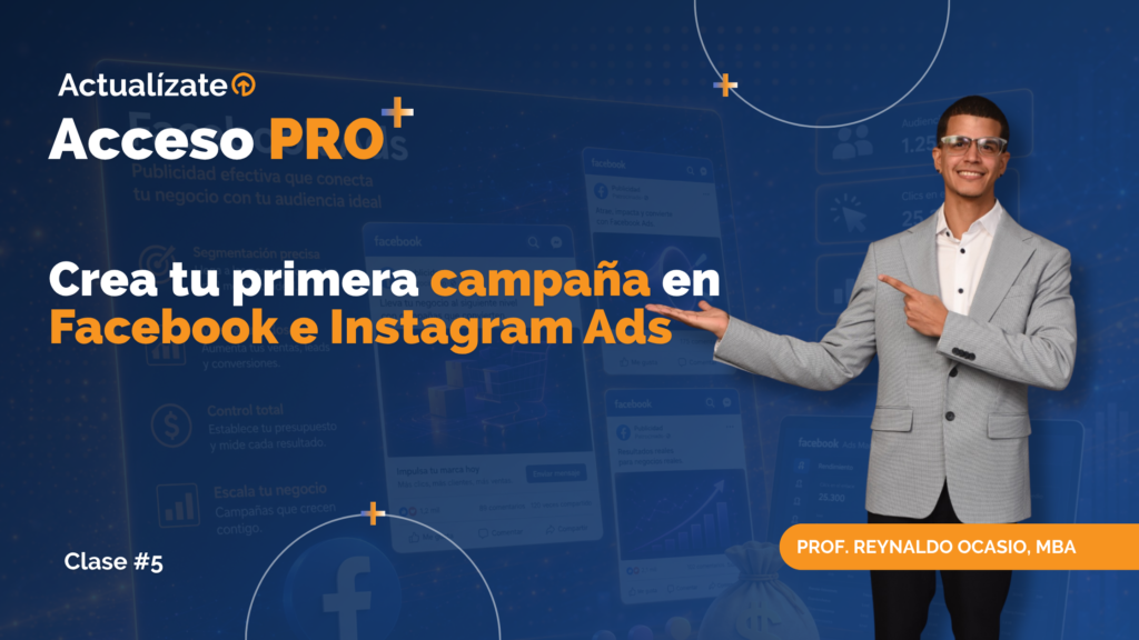 Crea tu primera campaña en Facebook e Instagram Ads Crea tu primera campaña en Facebook e Instagram Ads